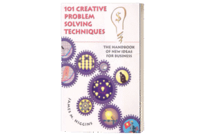 101 Creative Problem Solving Techniques