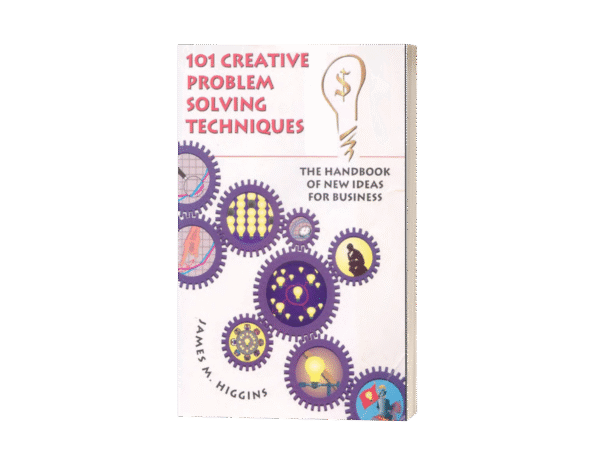 101 Creative Problem Solving Techniques