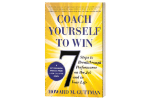Coach Yourself to Win_ 7 Steps to Breakthrough Performance