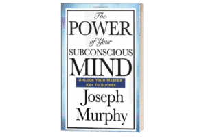 The POWER of Your Subconscious Mind.