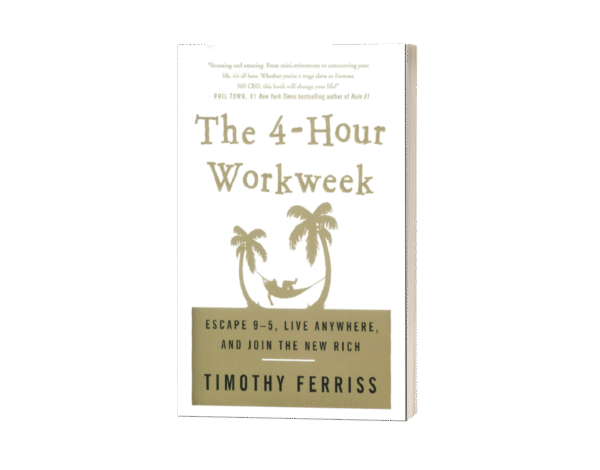 The 4-Hour Workweek.