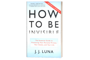 How to be Invisible.